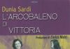 “L’arcobaleno di Vittoria” di Dunia Sardi