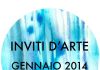 Inviti d’arte: gennaio 2014