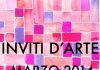 Inviti d’arte: marzo 2014