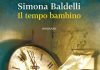 Il tempo bambino: il nuovo romanzo di Simona Baldelli