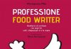 Professione food writer: tutte le regole per una buona scrittura enogastronomica