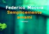 Semplicemente amami: il nuovo romanzo di Federico Moccia Semplicemente amami